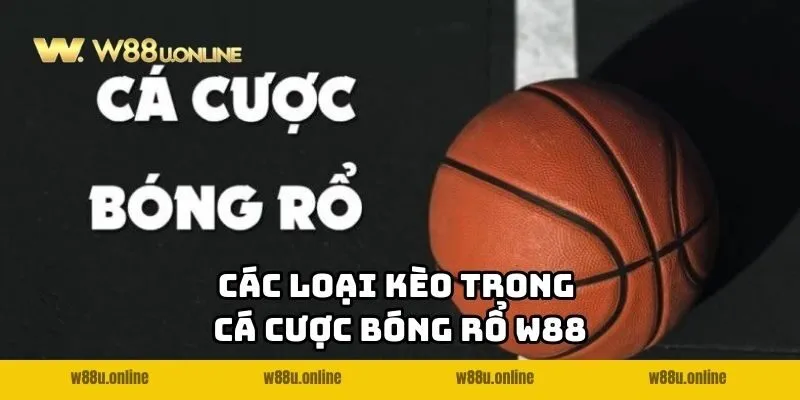 Các loại kèo trong cá cược bóng rổ
