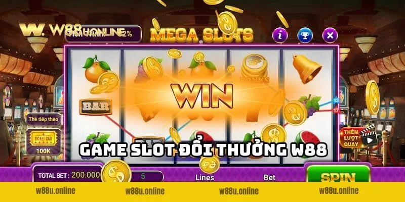 Tổng quan về Game slot đổi thưởng W88