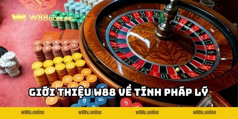 Giới thiệu W88 về tính pháp lý và uy tín